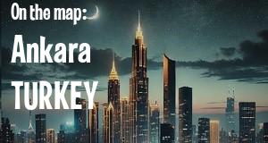 City: Ankara, TURKEY