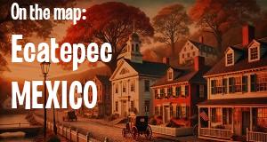 City: Ecatepec, MEXICO