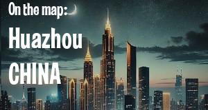 City: Huazhou, CHINA