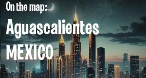 City: Aguascalientes, MEXICO