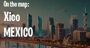 City: Xico, MEXICO