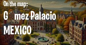 City: Gómez Palacio, MEXICO