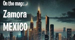 City: Zamora, MEXICO