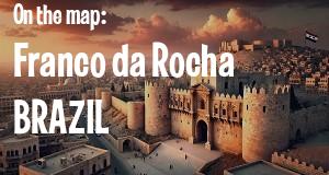 City: Franco da Rocha, BRAZIL