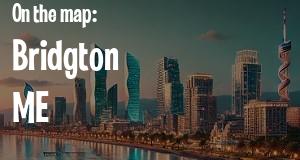 City: Bridgton, ME