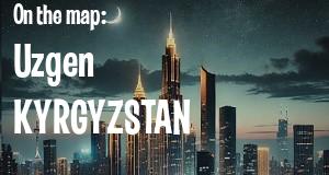 City: Uzgen, KYRGYZSTAN