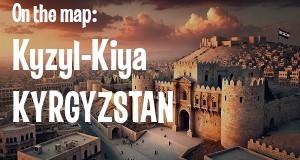City: Kyzyl-Kiya, KYRGYZSTAN