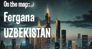 City: Fergana, UZBEKISTAN