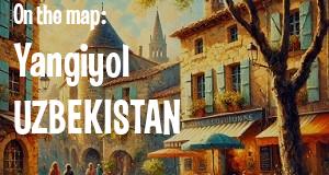 City: Yangiyol, UZBEKISTAN