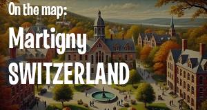 City: Martigny, SWITZERLAND