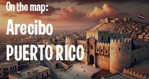 City: Arecibo, PUERTO RICO