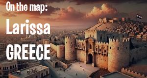 City: Larissa, GREECE