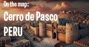 City: Cerro de Pasco, PERU